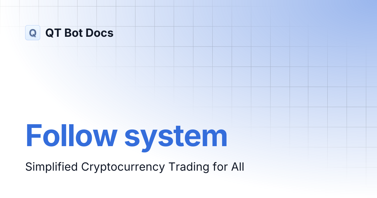 Follow system | QT Bot Docs